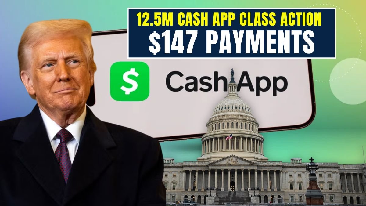 12.5M Cash App Class Action – $147 Payments, Eligibility, and Distribution (1)